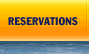 RESERVATIONS